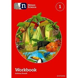 Nelson Science: Workbook 1. 1 - Anthony Russell imagine