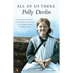 All Of Us There, Paperback - Polly Devlin imagine
