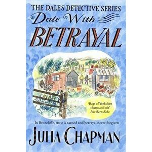 Date with Betrayal, Paperback - Julia Chapman imagine