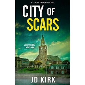 City of Scars, Paperback - J.D. Kirk imagine