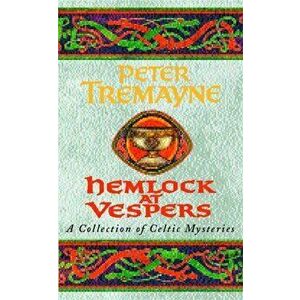 Hemlock at Vespers (Sister Fidelma Mysteries Book 9). A collection of gripping Celtic mysteries you won't be able to put down, Paperback - Peter Trema imagine
