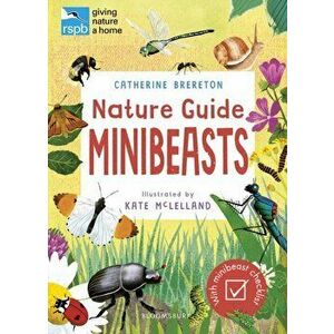 RSPB Nature Guide: Minibeasts, Paperback - Catherine Brereton imagine