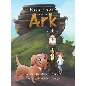 FOXIE DOXIE & THE ARK, Hardback - DARLENE SPICER imagine