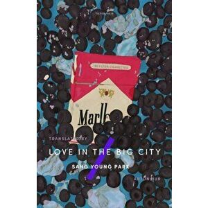 Love in the Big City, Paperback - Sang Young Park imagine