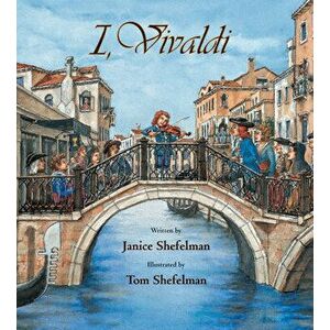 I, Vivaldi, Paperback - Janice Shefelman imagine
