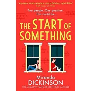 The Start of Something, Paperback - Miranda Dickinson imagine