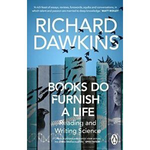 Books do Furnish a Life. An electrifying celebration of science writing, Paperback - Richard Dawkins imagine