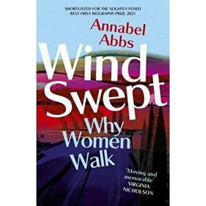 Windswept. why women walk, Paperback - Annabel Abbs imagine