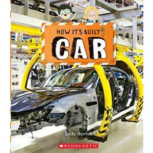 Car (How It's Built), Paperback - Becky Herrick imagine