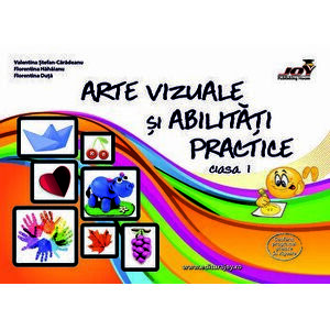 Arte vizuale si abilitati practice. Clasa I - Valentina Stefan-Caradeanu, Florentina Hahaianu, Florentina Duta imagine