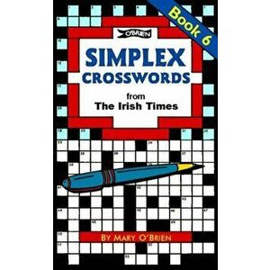 Simplex Crosswords Book 6. from The Irish Times, Paperback - Mary O'Brien imagine