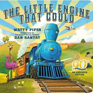 The Little Engine That Could: 90th Anniversary. An Abridged Edition, Board book - Watty Piper imagine