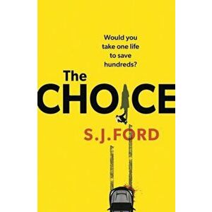 The Choice, Paperback - SJ Ford imagine