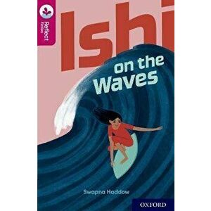 Oxford Reading Tree TreeTops Reflect: Oxford Reading Level 10: Ishi on the Waves. 1, Paperback - Swapna Haddow imagine