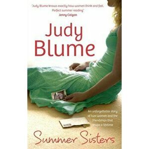 Summer Sisters, Paperback - Judy Blume imagine