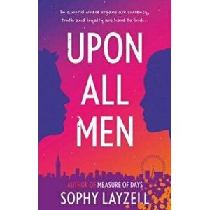 Upon All Men, Paperback - Sophy Layzell imagine