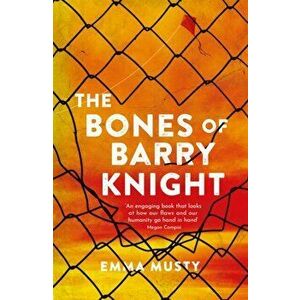The Bones of Barry Knight, Paperback - Emma Musty imagine