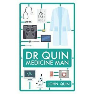 Dr Quin, Medicine Man, Paperback - John Quin imagine