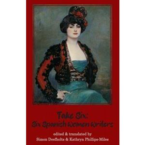Take Six: Six Spanish Women Writers, Paperback - *** imagine