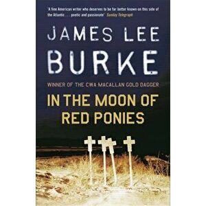 In The Moon of Red Ponies, Paperback - James Lee (Author) Burke imagine