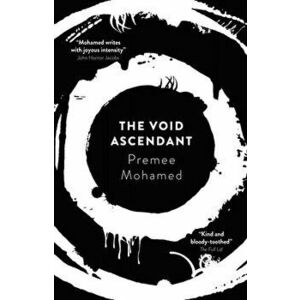 The Void Ascendant, Paperback - Premee Mohamed imagine