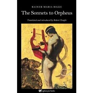 Sonnets to Orpheus, Paperback - Rainer Maria Rilke imagine