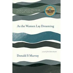 As the Women Lay Dreaming, Paperback - Donald S Murray imagine