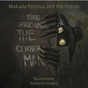 The Around the Corner Man, Paperback - Nik Petrov imagine