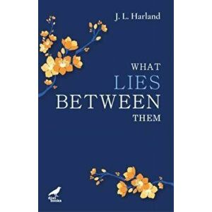What Lies Between Them, Paperback - J.L. Harland imagine