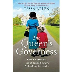 The Queen's Governess. The scandalous and unmissable royal story you won't be able to put down in 2022!, Paperback - Tessa Arlen imagine