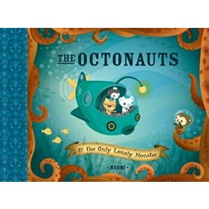 The Octonauts and the Only Lonely Monster, Paperback - Meomi imagine