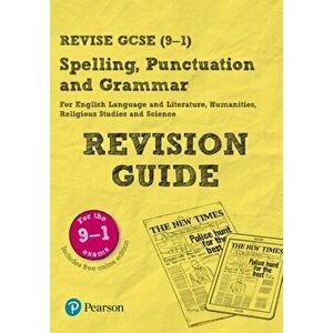 Pearson REVISE GCSE (9-1) Spelling, Punctuation and Grammar Revision Guide. for home learning, 2022 and 2023 assessments and exams - *** imagine