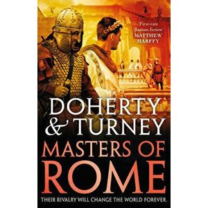Masters of Rome, Paperback - Gordon Doherty imagine