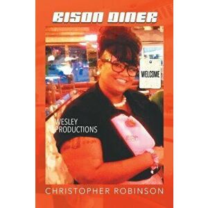 Bison Diner, Paperback - Christopher W Robinson imagine