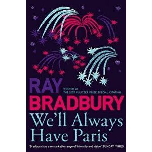 We'll Always Have Paris, Paperback - Ray Bradbury imagine