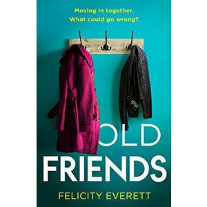 Old Friends, Paperback - Felicity Everett imagine