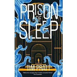 Prison of Sleep. Book II of the Journals of Zaxony Delatree, New ed, Paperback - Tim Pratt imagine