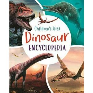 Children's First Dinosaur Encyclopedia, Hardback - Claudia Martin imagine