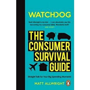 Watchdog: The Consumer Survival Guide, Paperback - Matt Allwright imagine