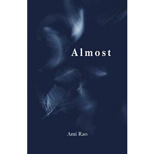 Almost, Paperback - Ami Rao imagine