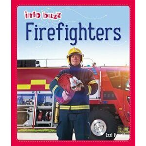 Info Buzz: People Who Help Us: Firefighters. Illustrated ed, Paperback - Izzi Howell imagine