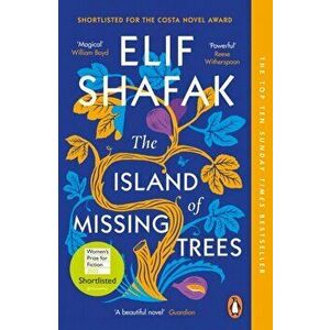 The Island of Missing Trees. Shortlisted for the Women's Prize for Fiction 2022, Paperback - Elif Shafak imagine