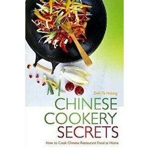 Chinese Cookery Secrets. How to Cook Chinese Restaurant Food at Home, Paperback - Deh-Ta Hsiung imagine