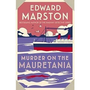 Murder on the Mauretania. A captivating Edwardian mystery, Paperback - Edward (Author) Marston imagine