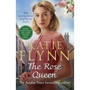 The Rose Queen. The brand new heartwarming romance from the Sunday Times bestselling author, Paperback - Katie Flynn imagine