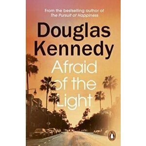 Afraid of the Light, Paperback - Douglas Kennedy imagine
