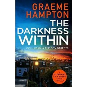 The Darkness Within, Paperback - Graeme Hampton imagine