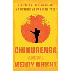 Chimurenga, Paperback - Wendy Wright imagine