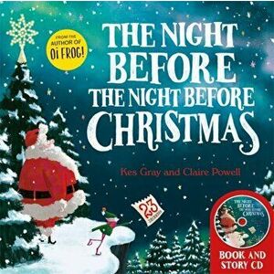The Night Before the Night Before Christmas: Book and CD - Kes Gray imagine