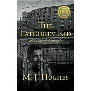 The Latchkey Kid. an anhedonist's memoir, Paperback - Mike Hughes imagine